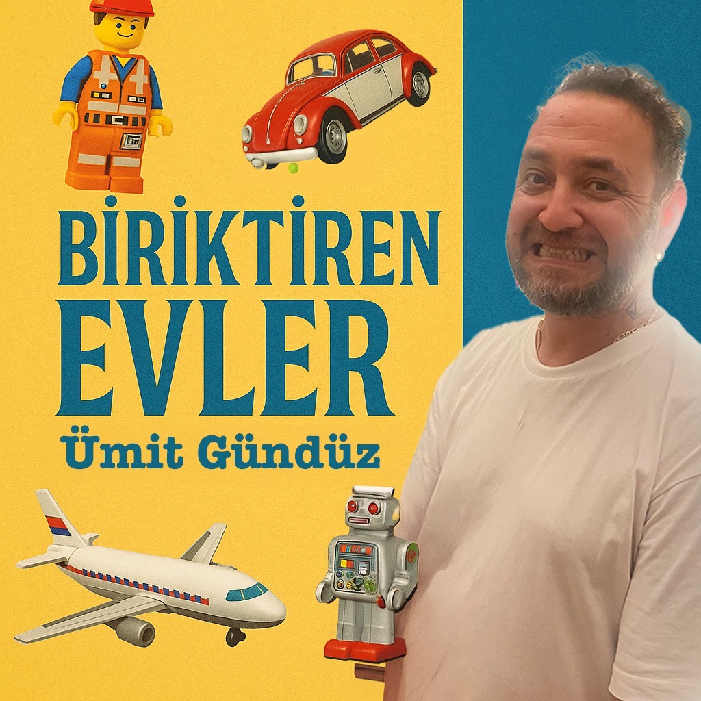Biriktiren Evler: Ümit Gündüz